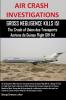 AIR CRASH INVESTIGATIONS GROSS NEGLIGENCE KILLS 151 The Crash of Union des Transports Aeriens de Guinee Flight GHI 141