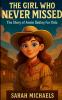 The Girl Who Never Missed