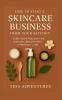 How To Start A Skincare Business From Your Kitchen