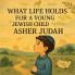 What Life Holds for a Young Jewish Child Named Asher Judah