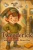 Tweederick - and the Upside-Down Day