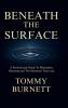 Beneath The Surface