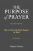 THE PURPOSE OF PRAYER