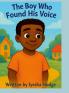 The Boy Who Found His Voice