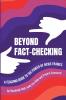 Beyond Fact-Checking