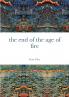 The end of the age of fire
