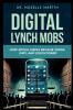 Digital Lynch Mobs
