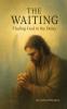 The Waiting