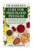 Dr Barbara Cure for High Blood Pressure