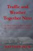 Traffic and Weather Together Next