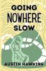 Going Nowhere Slow