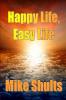 Happy Life Easy Life