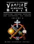 The Vampire Survival Bible - Identifying Avoiding Repelling And Destroying The Undead - Volume 2