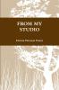 FROM MY STUDIO