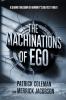 The Machinations Of Ego