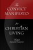 The Convict Manifesto for Christian Living