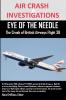 AIR CRASH INVESTIGATIONS  EYE OF THE NEEDLE  The Crash of British Airways Flight 38