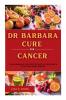 Dr Barbara Cure for Cancer
