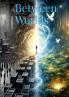 Between Worlds