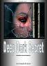 Deep Dark Secrets