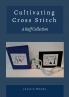 Cultivating Cross Stitch