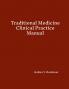 Traditional Medicine Clinical Practice Manual