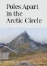 Poles Apart in the Arctic Circle