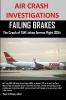 AIR CRASH INVESTIGATIONS  FAILING BRAKES  The Crash of TAM Linhas Aereas Flight JJ3054