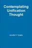 Contemplating Unification Thought