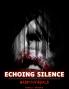 Echoing Silence