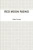 RED MOON RISING