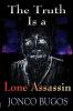 The Truth Is a Lone Assassin