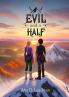 Evil and a Half