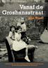 Vanaf de Groshansstraat (Tweede herziene editie)