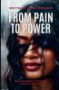 From Pain to Power
