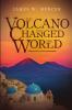 THE VOLCANO That Changed The World