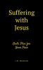 Suffering with Jesus