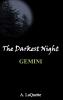 The Darkest Night - Gemini