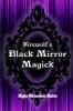 Firewolf's Black Mirror Magick