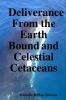 Deliverance from the Earth Bound and Celestial Cetaceans