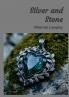Silver and Stone