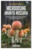 The Ultimate Guide to Microdosing Amanita Muscaria