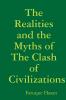 The Realities and the Myths of The Clash of Civilizations