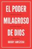 El Poder Milagroso De Dios
