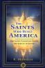 The Saints Who Built America