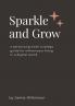Sparkle and Grow