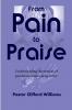 From Pain to Praise
