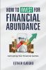 How To Invest For Financial Abundance