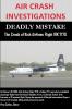AIR CRASH INVESTIGATIONS - DEADLY MISTAKE - The Crash of Kish Airlines Flight IRK 7170