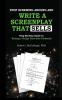 Stop Screwing Around and Write a Screenplay that SELLS